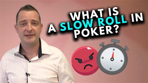 poker etiquette slow roll